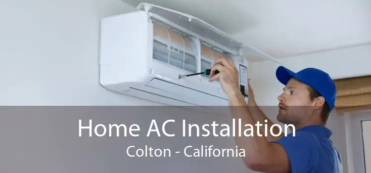 Home AC Installation Colton - California