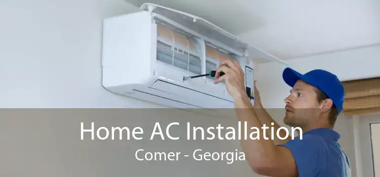 Home AC Installation Comer - Georgia