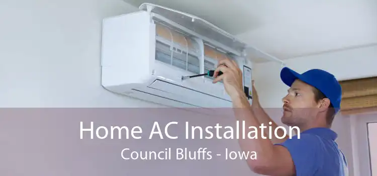 Home AC Installation Council Bluffs - Iowa