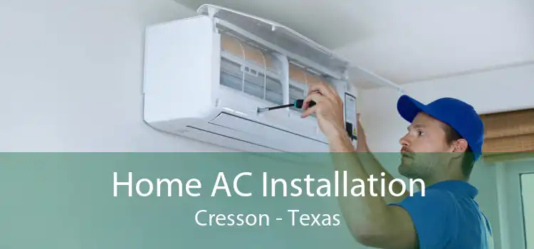 Home AC Installation Cresson - Texas