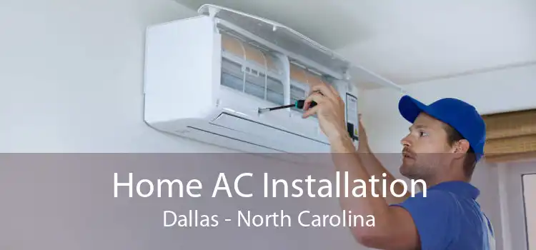 Home AC Installation Dallas - North Carolina