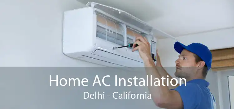 Home AC Installation Delhi - California