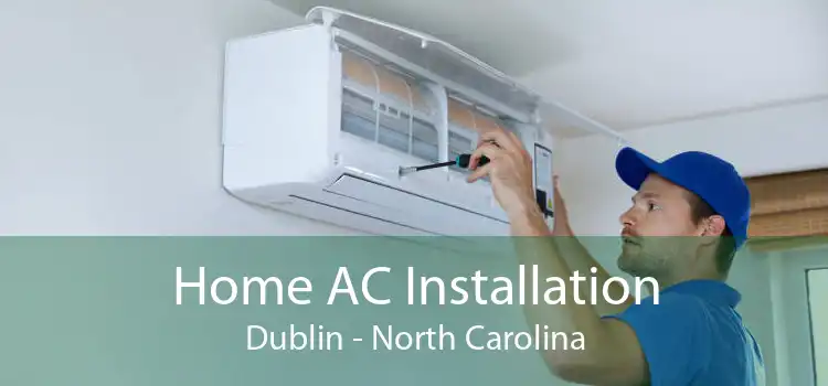 Home AC Installation Dublin - North Carolina