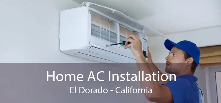 Home AC Installation El Dorado - California