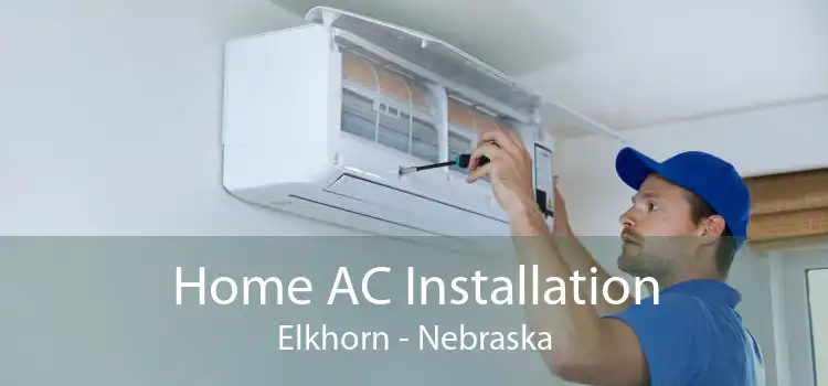 Home AC Installation Elkhorn - Nebraska