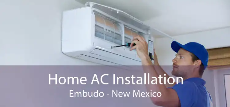 Home AC Installation Embudo - New Mexico