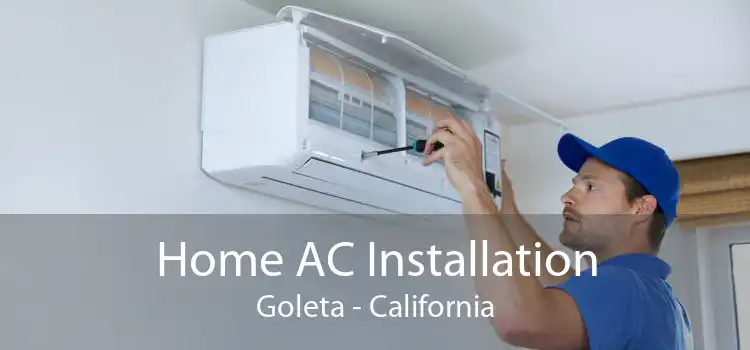 Home AC Installation Goleta - California