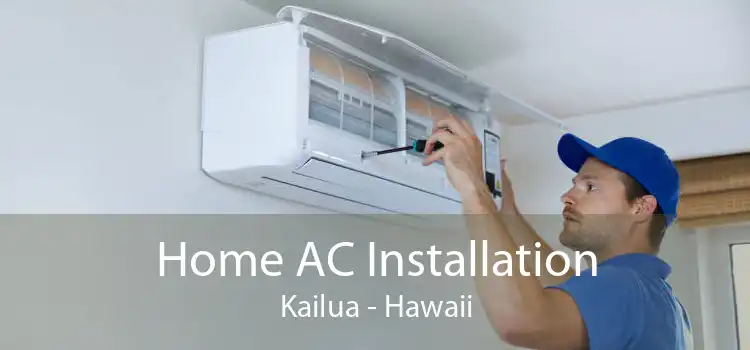 Home AC Installation Kailua - Hawaii