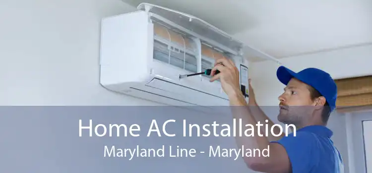 Home AC Installation Maryland Line - Maryland