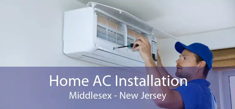 Home AC Installation Middlesex - New Jersey