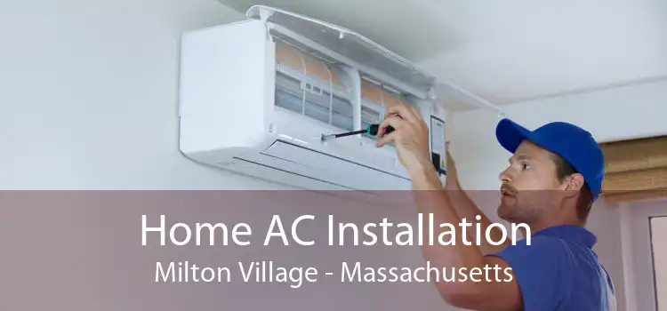 Home AC Installation Milton Village - Massachusetts