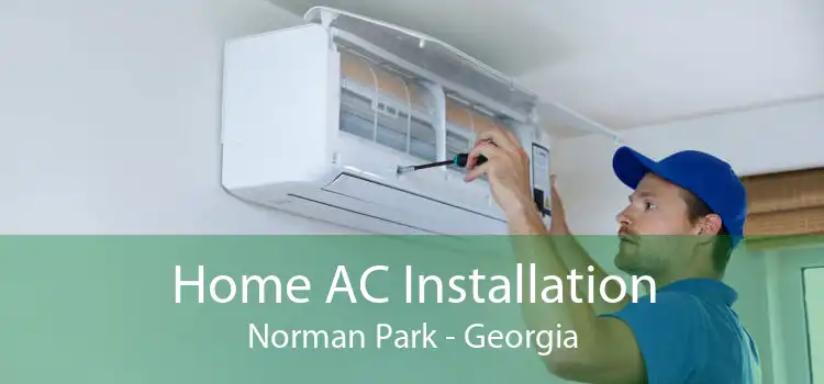 Home AC Installation Norman Park - Georgia