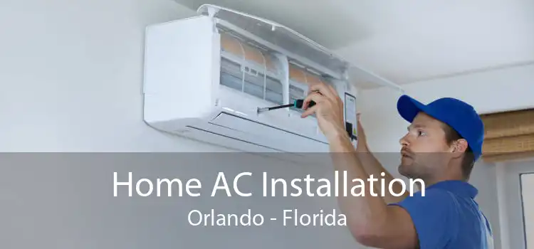 Home AC Installation Orlando - Florida