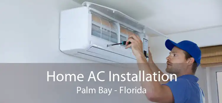 Home AC Installation Palm Bay - Florida