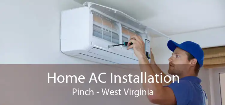 Home AC Installation Pinch - West Virginia