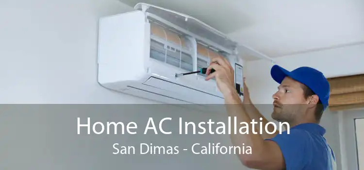 Home AC Installation San Dimas - California