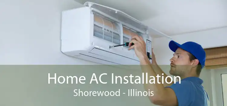 Home AC Installation Shorewood - Illinois