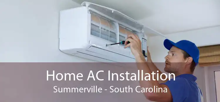 Home AC Installation Summerville - South Carolina