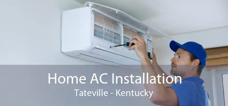 Home AC Installation Tateville - Kentucky