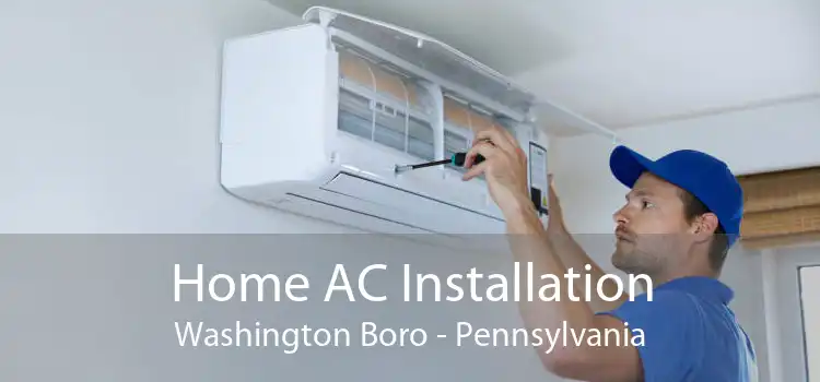 Home AC Installation Washington Boro - Pennsylvania