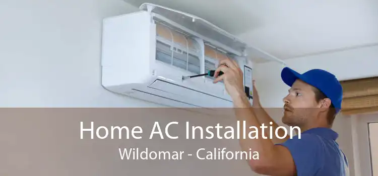 Home AC Installation Wildomar - California