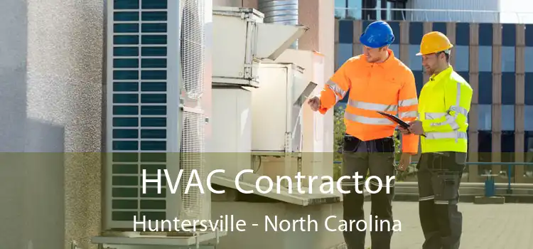 HVAC Contractor Huntersville - North Carolina