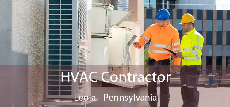 HVAC Contractor Leola - Pennsylvania