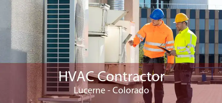 HVAC Contractor Lucerne - Colorado