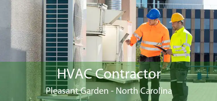 HVAC Contractor Pleasant Garden - North Carolina