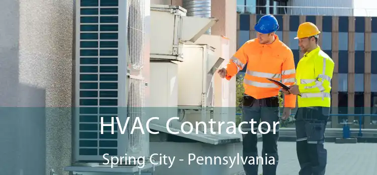 HVAC Contractor Spring City - Pennsylvania
