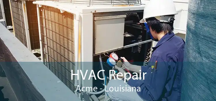 HVAC Repair Acme - Louisiana