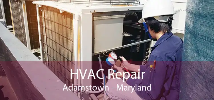 HVAC Repair Adamstown - Maryland