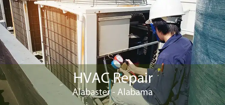 HVAC Repair Alabaster - Alabama