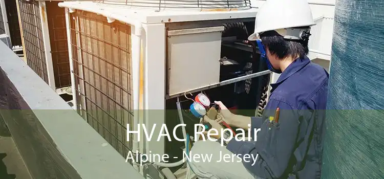 HVAC Repair Alpine - New Jersey