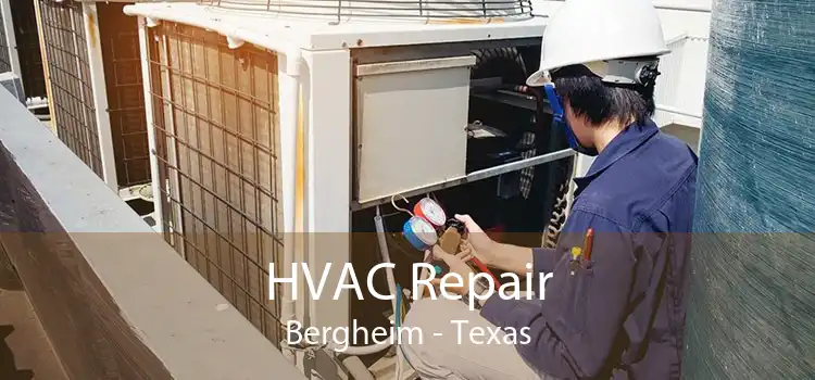 HVAC Repair Bergheim - Texas