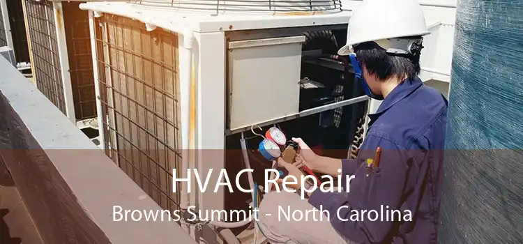 HVAC Repair Browns Summit - North Carolina