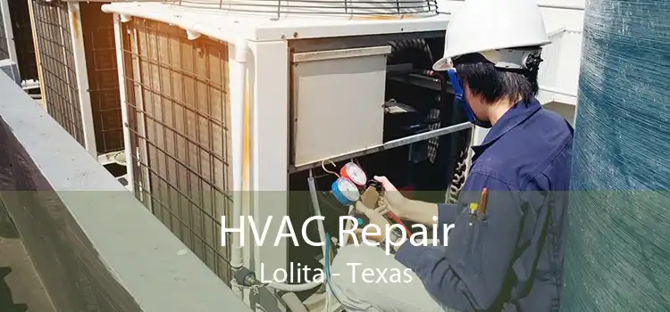 HVAC Repair Lolita - Texas