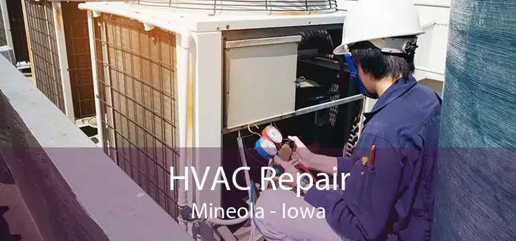 HVAC Repair Mineola - Iowa