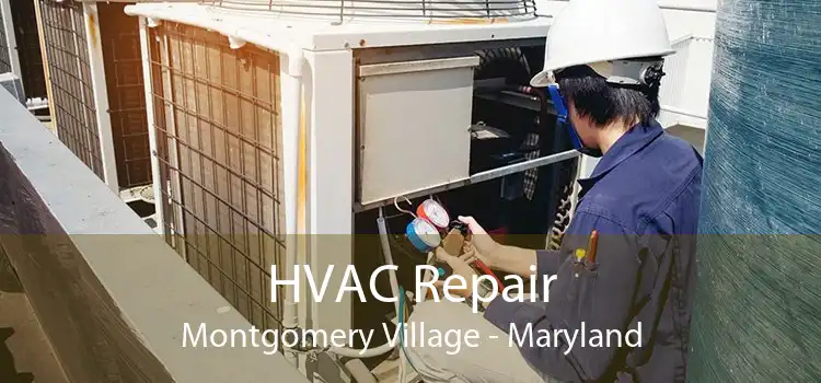 HVAC Repair Montgomery Village - Maryland