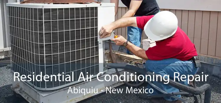 Residential Air Conditioning Repair Abiquiu - New Mexico