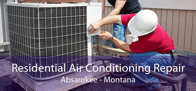 Residential Air Conditioning Repair Absarokee - Montana