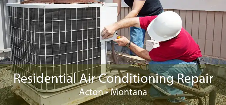 Residential Air Conditioning Repair Acton - Montana