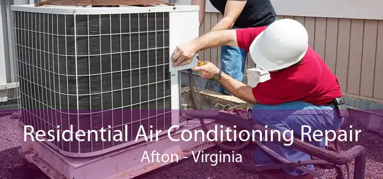 Residential Air Conditioning Repair Afton - Virginia