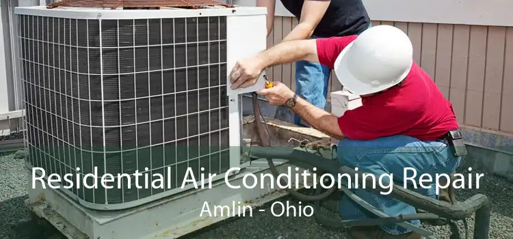 Residential Air Conditioning Repair Amlin - Ohio