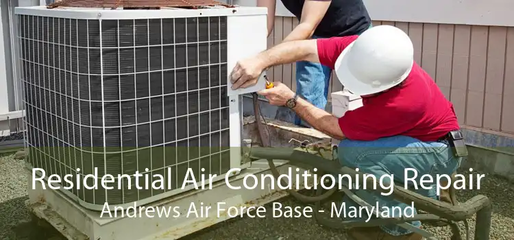 Residential Air Conditioning Repair Andrews Air Force Base - Maryland