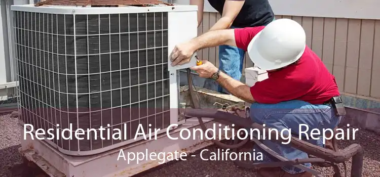 Residential Air Conditioning Repair Applegate - California