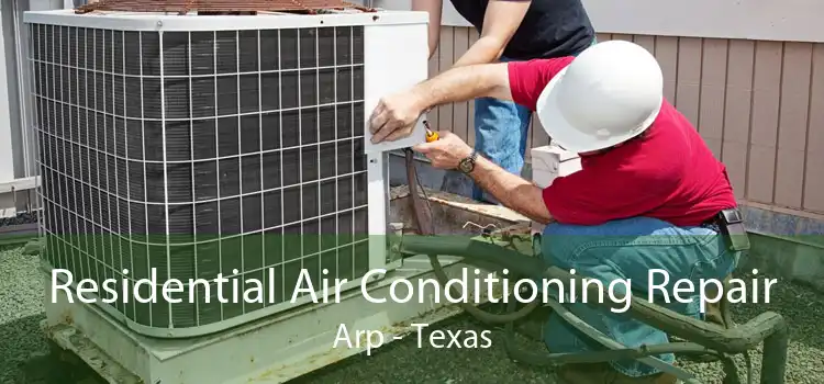 Residential Air Conditioning Repair Arp - Texas