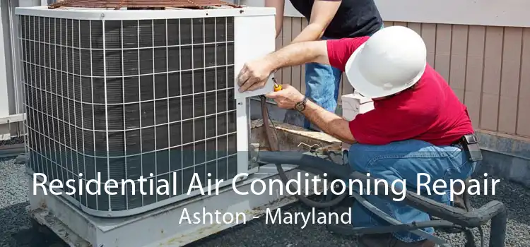 Residential Air Conditioning Repair Ashton - Maryland