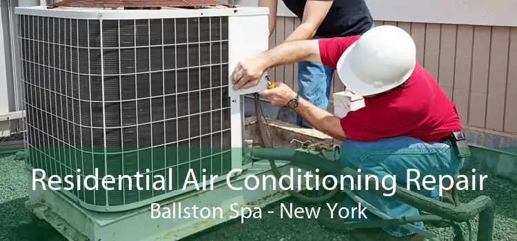 Residential Air Conditioning Repair Ballston Spa - New York