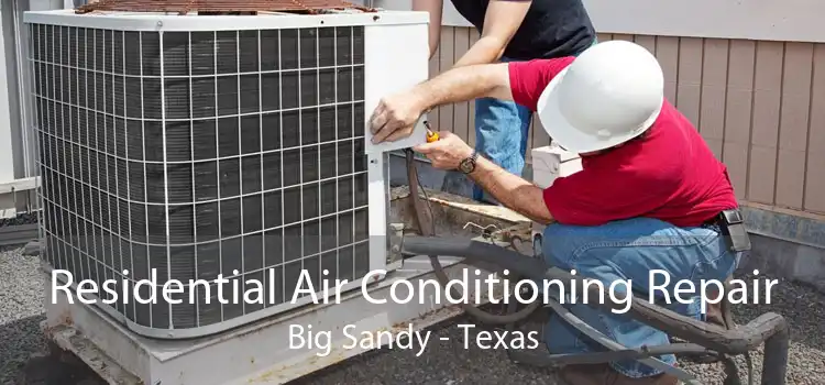 Residential Air Conditioning Repair Big Sandy - Texas